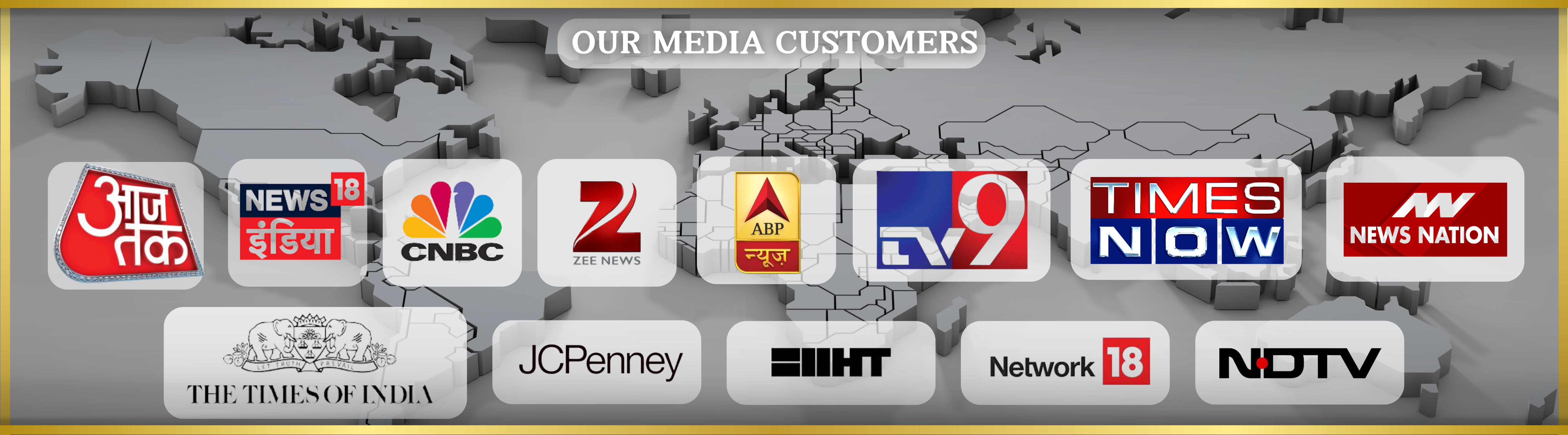 Our media customers